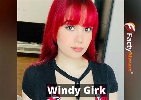 windy girk biografa|Windy Girk Wiki, Biography, Age, Height, Family, Career